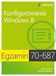 Egzamin 70-687 Konfigurowanie Windows 8 - Ballew Joli