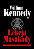 Lekcja Masakady - William Kennedy