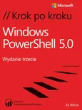 Windows PowerShell 5.0 Krok po kroku - Ed Wilson