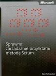 Sprawne zarządzanie projektami metodą Scrum - Ken Schwaber