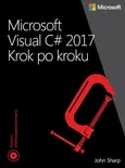 Microsoft Visual C# 2017 Krok po kroku - John Sharp