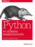 Python w uczeniu maszynowym - Matthew Kirk