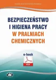 Bezpieczeństwo i higiena pracy w pralniach chemicznych - Halina Wojciechowska-Piskorska