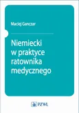 Niemiecki w praktyce ratownika medycznego - Maciej Ganczar