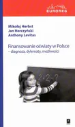 Finansowanie oświaty w Polsce. Diagnoza, dylematy, możliwości - Anthony Levitas