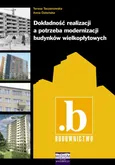 Dokładność realizacji a potrzeba modernizacji budynków wielkopłytowych - Anna Ostańska