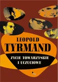 Życie towarzyskie i uczuciowe - Leopold Tyrmand
