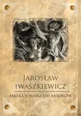 Matka Joanna od Aniołów - Jarosław Iwaszkiewicz