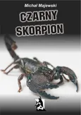 Czarny skorpion - Michał Majewski