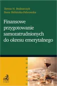 Finansowe przygotowanie samozatrudnionych do okresu emerytalnego - Ilona Skibińska-Fabrowska