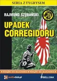 Upadek Corregidoru - Rajmund Szubański