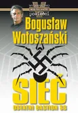 Sieć - ostatni bastion SS - Bogusław Wołoszański