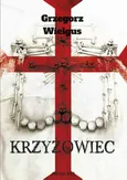 Krzyżowiec - Grzegorz Wielgus