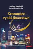Zrozumieć rynki finansowe - Andrzej Sławiński
