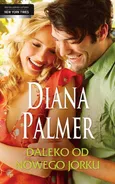 Daleko od Nowego Jorku - Diana Palmer
