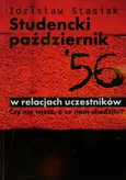 Studencki październik 56 w relacjach uczestników - Zdzisław Stasiak