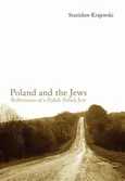 Poland and the Jews: Reflections of a Polish Polish Jew - Stanisław Krajewski