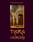 Tiara i korona - Teodor Jeske-Choiński