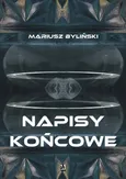 Napisy końcowe - Mariusz Byliński