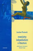 Nowożytny indywidualizm a literatura - Jarosław Płuciennik