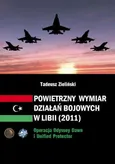 Powietrzny wymiar działań bojowych w Libii (2011) - Płk Tadeusz Zieliński
