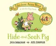Hide-and-Seek Pig - Julia Donaldson
