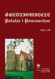 "Średniowiecze Polskie i Powszechne". T. 1 (5) - 05 Wojny Władysława Odonica z Władysławem Laskonogim w latach 1228-1231