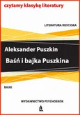 Baśń i bajka Puszkina - Aleksander Puszkin