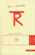 TR (Tadeusz Różewicz) - Jacek Łukasiewicz