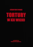 Tortury w XXI wieku - Sebastian Sykuna