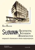 Słownik architektów, inżynierów i budowniczych związanych z Katowicami w okresie międzywojennym - 03 Słownik od L do O - Aneta Borowik