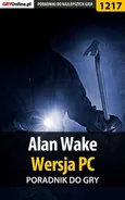 Alan Wake - PC - poradnik do gry - Artur Justyński