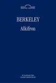 Alkifron, czyli pomniejszy filozof w siedmiu dialogach zawierający  apologię chrześcijaństwa przeciwko tym, których zwą wolnomyślicielami - George Berkeley