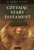 Czytając Stary Testament - Tomasz Jelonek