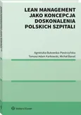 Lean management jako koncepcja doskonalenia polskich szpitali - Michał Banaś