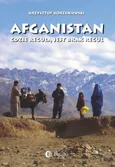 Afganistan gdzie regułą jest brak reguł - Krzysztof Korzeniewski