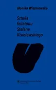 Sztuka felietonu Stefana Kisielewskiego - 01 Kisiel Rozdz. 1 – mistrz felietonu - Monika Wiszniowska