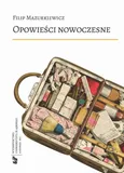Opowieści nowoczesne - 04 Rozdz. 4, cz. 1. Ludzie nowocześni: jądro jasności; święci ludzie - Filip Mazurkiewicz