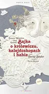 Bajka o królewiczu, kalejdoskopach i babie - Danuta Wawiłow
