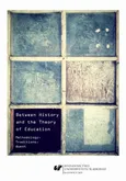 Between History and the Theory of Education - 01 A pedagogical history of education: Ethical and aesthetic aspects of historiography in the context of education