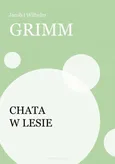 Chata w lesie - Jakub Grimm