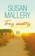 Trzy Siostry - Susan Mallery