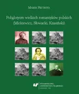 Poliglotyzm wielkich romantyków polskich (Mickiewicz, Słowacki, Krasiński) - 06 Aneksy; Bibliografia; Nota bibliograficzna - Marek Piechota