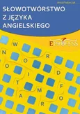 Słowotwórstwo z Języka Angielskiego - Anna Piekarczyk