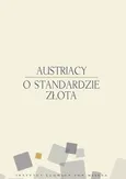 Austriacy o standardzie złota - Hans Sennholz