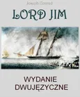 Lord Jim. Wydanie dwujęzyczne angielsko-polskie - Joseph Conrad