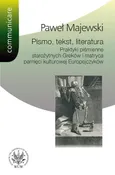 Pismo, tekst, literatura - Paweł Majewski