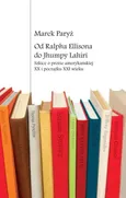 Od Ralpha Ellisona do Jhumpy Lahiri - Marek Paryż