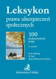 Leksykon prawa ubezpieczeń społecznych. 100 podstawowych pojęć - Alina Wypych-Żywicka