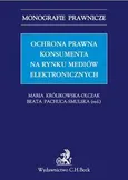 Ochrona prawna konsumenta na rynku mediów elektronicznych - Agnieszka Korzeniowska-Polak